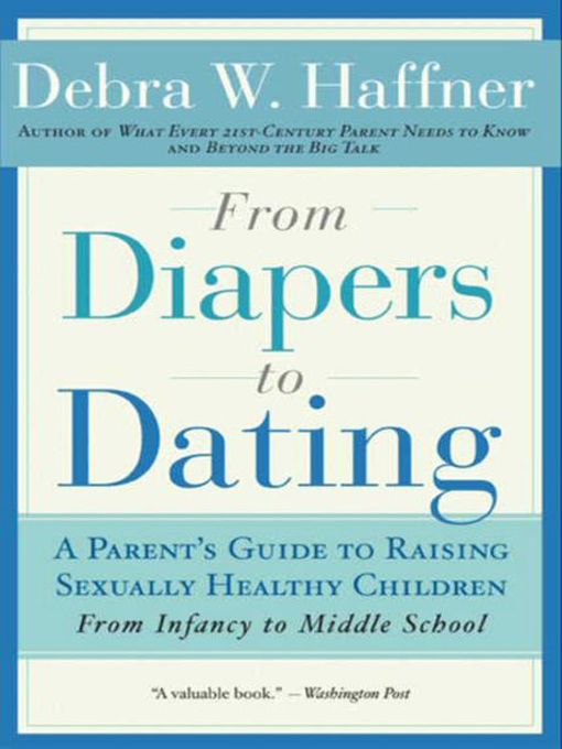 Title details for From Diapers to Dating by Reverend Debra W. Haffner - Available